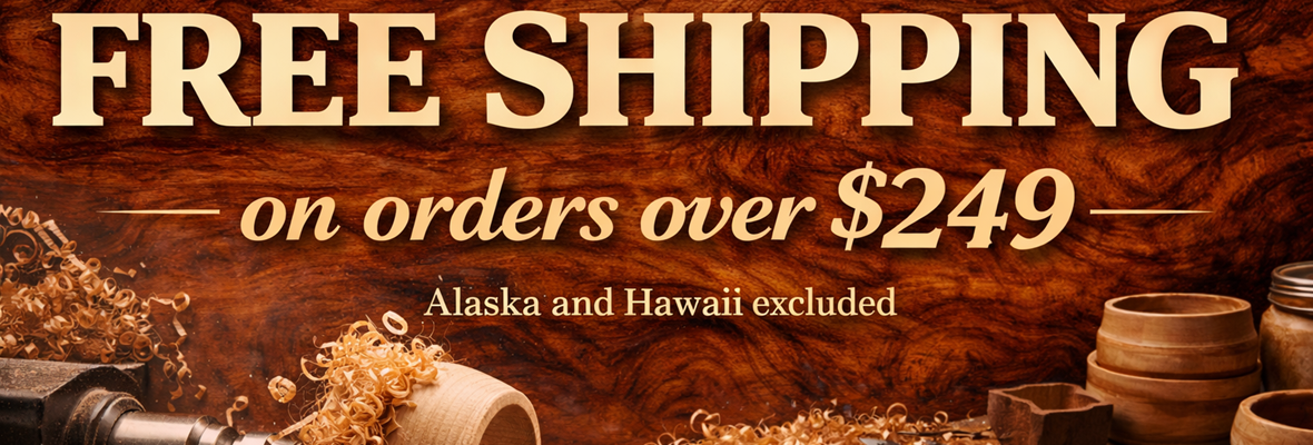 Free shipping on orders over $249. Alaska and Hawaii excluded.